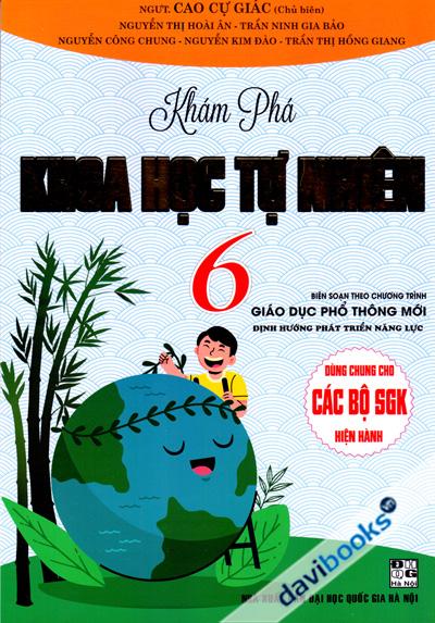 Khám Phá Khoa Học Tự Nhiên 6 (Biên Soạn Theo Chương Trình Giáo Dục Phổ Thông Mới Định Hướng Phát Triển Năng Lực)