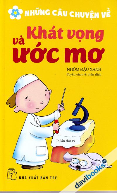 Những Câu Chuyện Về Khát Vọng Và Ước Mơ