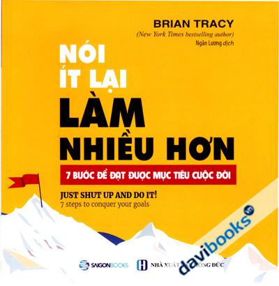 Nói Ít Lại Làm Nhiều Hơn 