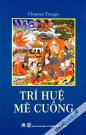 Trí Huệ Mê Cuồng