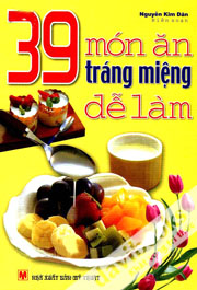 39 Món Ăn Tráng Miệng Dễ Làm