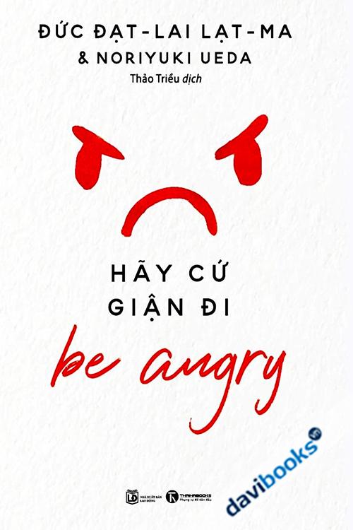 Be Angry - Hãy Cứ Giận Đi