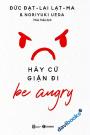 Be Angry - Hãy Cứ Giận Đi