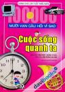Mười Vạn Câu Hỏi Vì Sao Cuộc Sống Quanh Ta