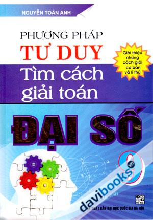 Phương Pháp Tư Duy Tìm Cách Giải Toán Đại Số 9