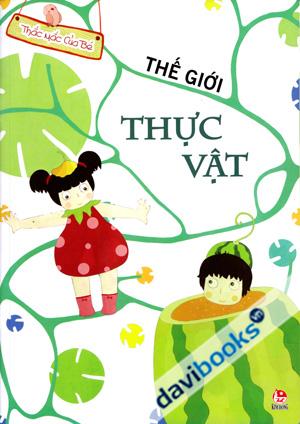 Thắc Mắc Của Bé Thế Giới Thực Vật