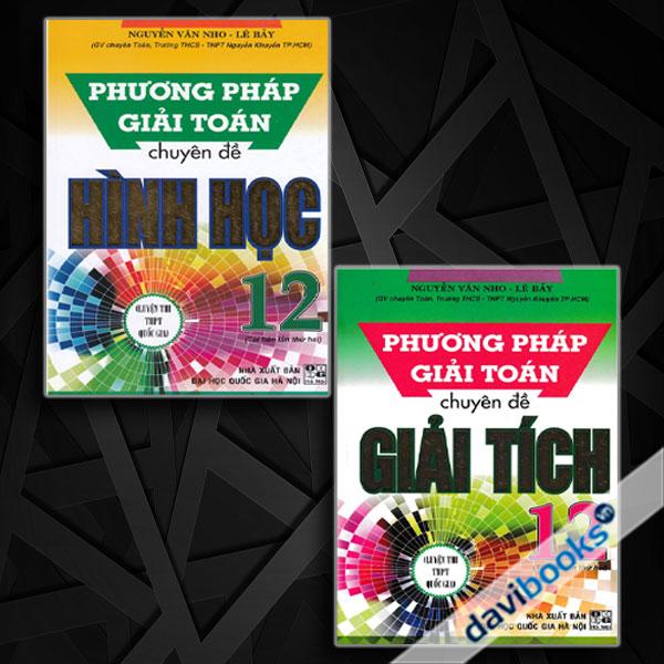 Combo Phương Pháp Giải Toán Chuyên Đề Giải Tích 12 + Phương Pháp Giải Toán Chuyên Đề Hình Học 12 (Bộ 2 Cuốn)