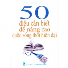 50 Điều Cần Biết Để Nâng Cao Cuộc Sống Thời Hiện Đại
