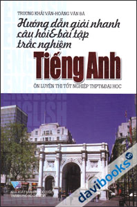 Hướng Dẫn Giải Nhanh Câu Hỏi Và Bài Tập Trắc Nghiệm Tiếng Anh