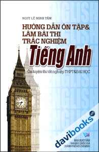 Hướng Dẫn Ôn Tập Và Làm Bài Thi Trắc Nghiệm Tiếng Anh