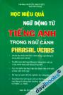 Học Hiệu Quả Ngữ Động Từ Tiếng Anh Trong Ngữ Cảnh