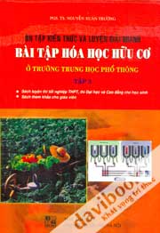 Ôn Tập Kiến Thức Và Luyện Giải Nhanh Bài Tập Hóa Học Hữu Cơ Ở Trường Trung Học Phổ Thông Tập 3