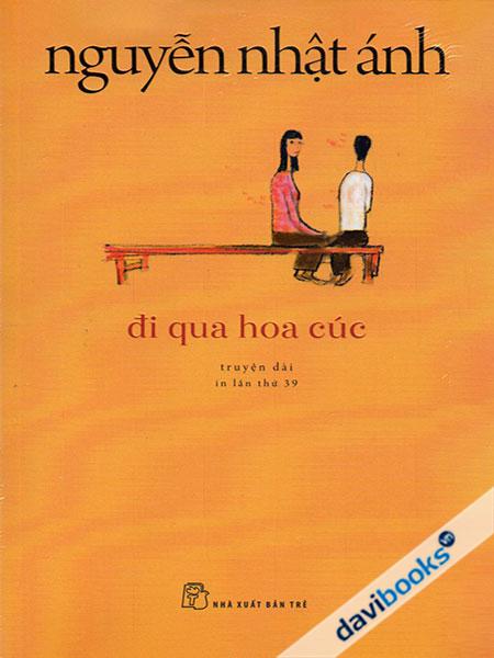 Đi Qua Hoa Cúc - Nguyễn Nhật Ánh (Truyện Dài)