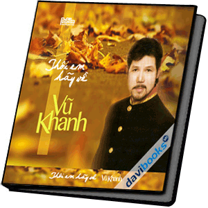 CD Thôi Em Hãy Về - Vũ Khanh