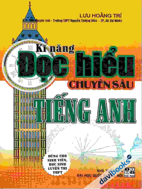 Kỹ Năng Đọc Hiểu Chuyên Sâu Tiếng Anh - Lưu Hoằng Trí