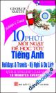 10 Phút Mỗi Ngày Để Học Tốt Tiếng Anh Kỳ Nghỉ Và Du Lịch - Kèm CD