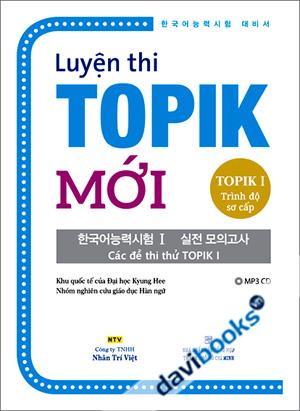 Luyện thi Topik Mới Topik I Trình Độ Sơ Cấp (Kèm Đĩa MP3)