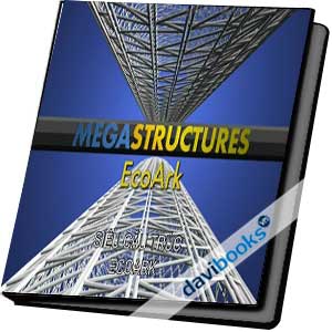 Megastructures EcoArk Tòa Nhà Xanh Nhất Thế Giới EcoArk