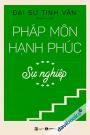 Pháp Môn Hạnh Phúc Sự Nghiệp
