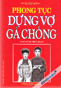 Phong Tục Dựng Vợ Gả Chồng