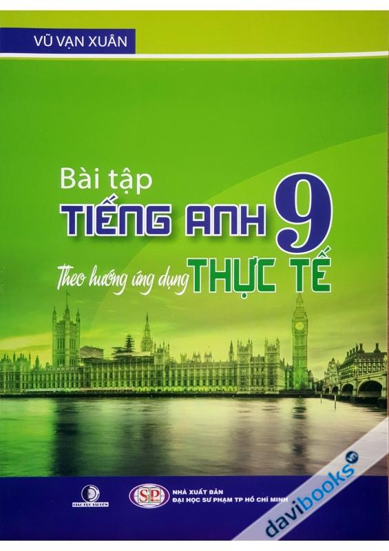 Bài Tập Tiếng Anh 9 Theo Hướng Ứng Dụng Thực Tế
