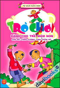 Trò Chơi Dành Cho Trẻ Mầm Non - Tăng Cường Tính Thẩm Mỹ