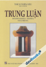 Trung Luận - Thích Thiện Siêu