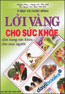 Lời Vàng Cho Sức Khỏe - Cẩm Nang Sức Khỏe Cho Mọi Người