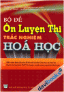 Bộ Đề Ôn Luyện Thi Trắc Nghiệm Hóa Học