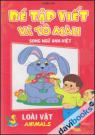Bé Tập Viết Và Tô Màu Loài Vật