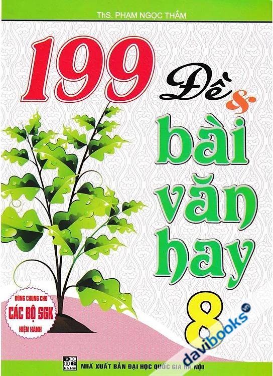 199 Đề Và Bài Văn Hay 8