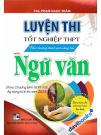 Luyện Thi Tốt Nghiệp THPT Theo Hướng Đánh Giá Năng Lực Môn Ngữ Văn (Theo Chương Trình GDPT Mới; Áp Dụng Từ Kì Thi Năm 2025) 