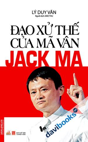Đạo Xử Thế Của Mã Vân Jack Ma