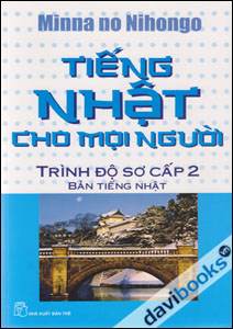 Tiếng Nhật Cho Mọi Người Trình Độ Sơ Cấp 2 Bản Tiếng Nhật