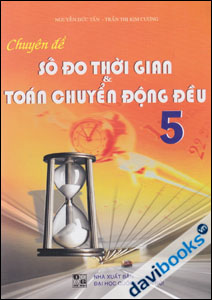Chuyên Đề Số Đo Thời Gian Và Toán Chuyển Động Đều 5
