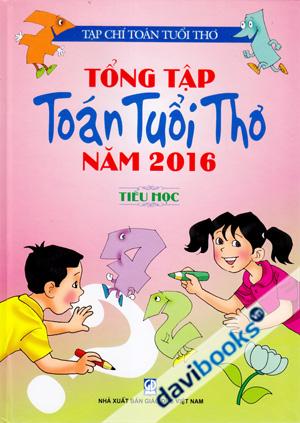 Tổng Tập Toán Tuổi Thơ Năm 2016 (Tiểu Học)