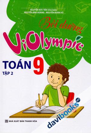 Bồi Dưỡng ViOlympic Toán 9 Tập 2