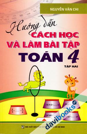 Hướng Dẫn Cách Học Và Làm Bài Tập Toán 4 Tập 2