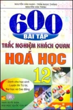600 Bài Tập Trắc Nghiệm Khách Quan Hóa Học 12