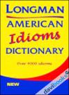 Longman American Idioms Dictionary (Over 4.000 Idioms)