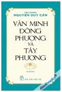 Văn Minh Đông Phương Và Tây Phương - Nguyễn Duy Cần
