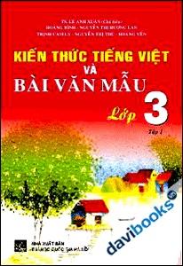 Kiến thức tiếng việt và bài Văn mẫu 3 Tập 1