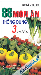 88 Món Ăn Thông Dụng 3 Miền