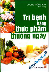 Trị Bệnh Bằng Thực Phẩm Thường Ngày