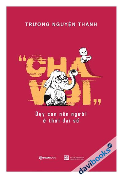 Cha Voi - Dạy Con Nên Người Ở Thời Đại Số