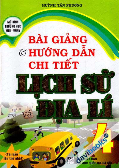 Bài Giảng Và Hướng Dẫn Chi Tiết Lịch Sử Và Địa Lí Lớp 4