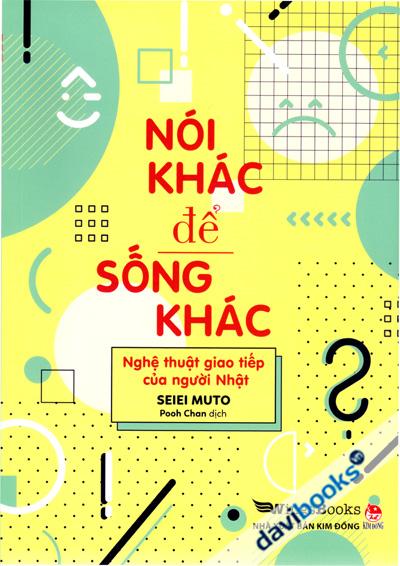 Nói Khác Để Sống Khác