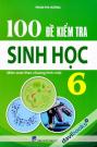 100 Đề Kiểm Tra Sinh Học 6 (Biên Soạn Theo Chương Trình Mới)