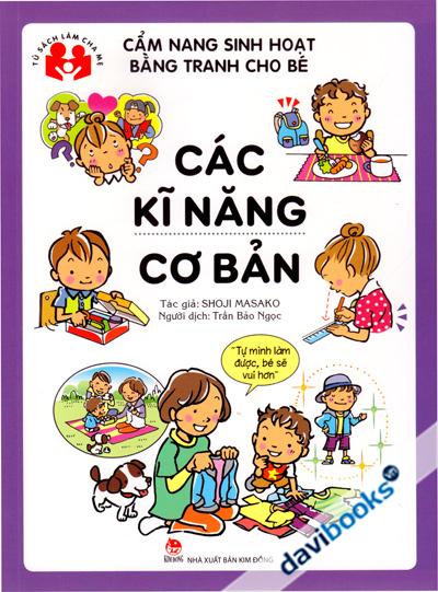 Cẩm Nang Sinh Hoạt Bằng Tranh Cho Bé - Các Kĩ Năng Cơ Bản