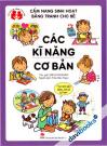 Cẩm Nang Sinh Hoạt Bằng Tranh Cho Bé - Các Kĩ Năng Cơ Bản